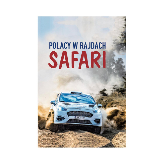 Książka Polacy w Rajdach Safari